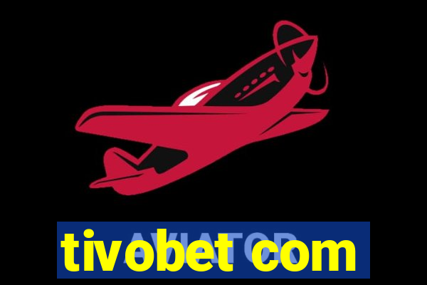 tivobet com